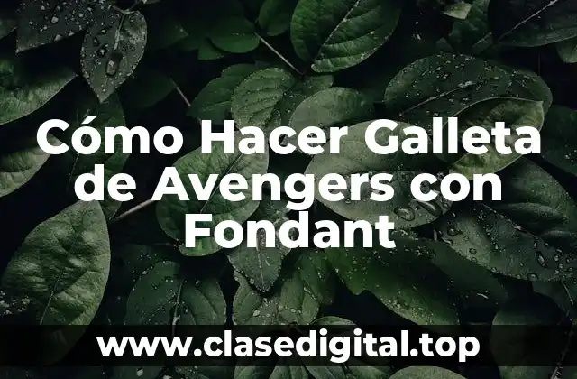 Cómo Hacer Galleta de Avengers con Fondant