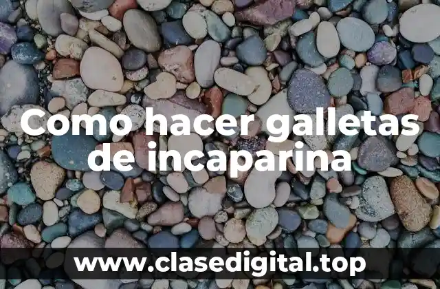 Como hacer galletas de incaparina