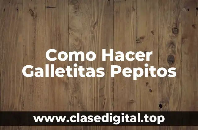 Como Hacer Galletitas Pepitos
