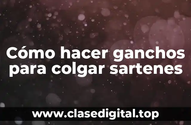 Cómo hacer ganchos para colgar sartenes