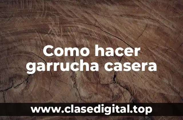 Como hacer garrucha casera