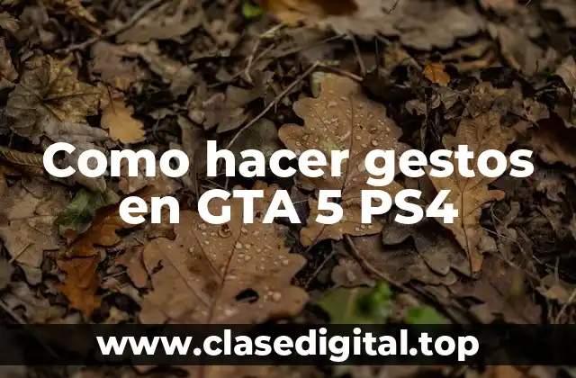 Como hacer gestos en GTA 5 PS4