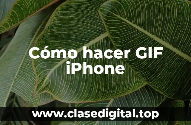 Cómo hacer GIF iPhone