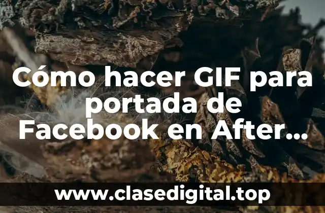 Cómo hacer GIF para portada de Facebook en After Effects