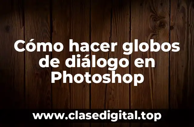 Cómo hacer globos de diálogo en Photoshop