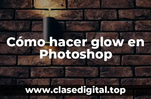 Cómo hacer glow en Photoshop