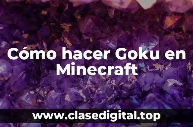 Cómo hacer Goku en Minecraft