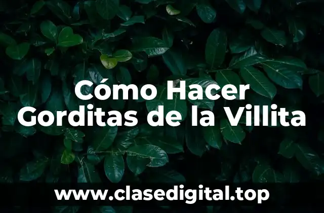 Cómo Hacer Gorditas de la Villita