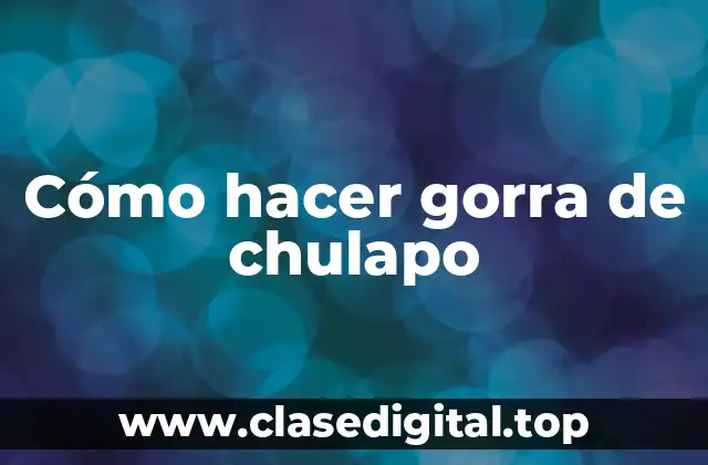 ¿Qué es una gorra de chulapo?