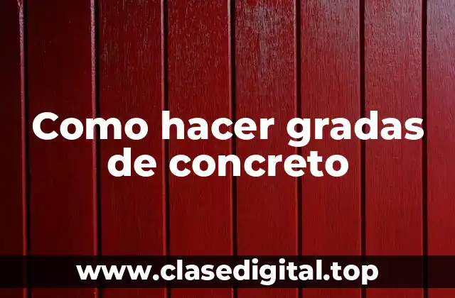 Como hacer gradas de concreto