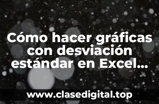 Cómo hacer gráficas con desviación estándar en Excel 2010