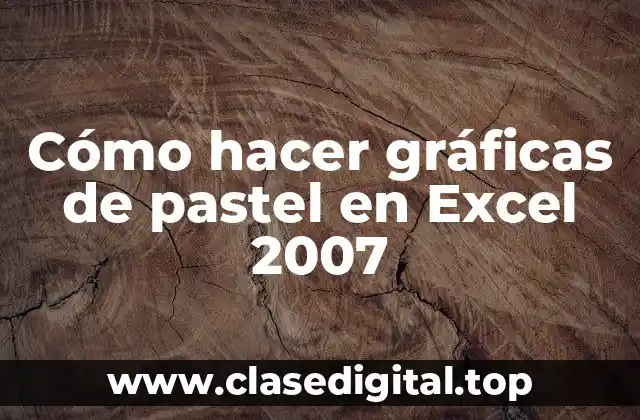 Gráficas de pastel en Excel 2007