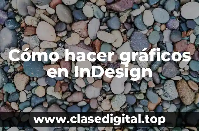 Cómo hacer gráficos en InDesign