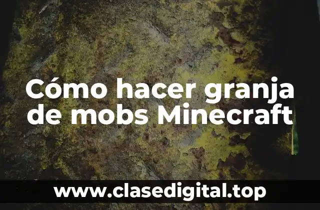 Cómo hacer granja de mobs Minecraft