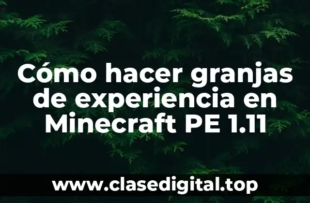 Cómo hacer granjas de experiencia en Minecraft PE 1.11