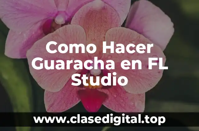 Como Hacer Guaracha en FL Studio