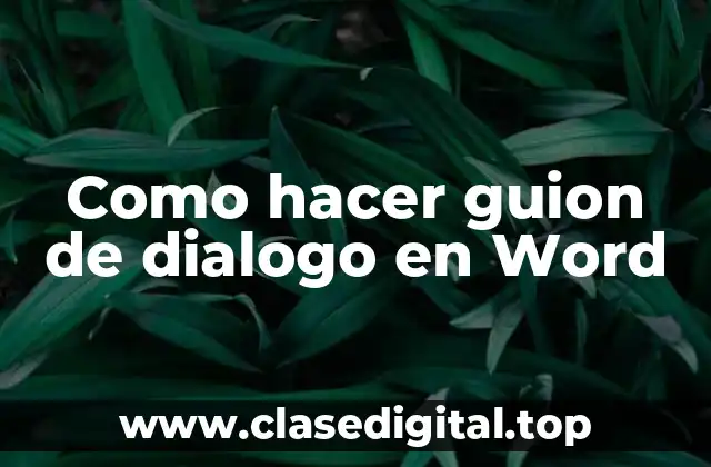 Como hacer guion de dialogo en Word