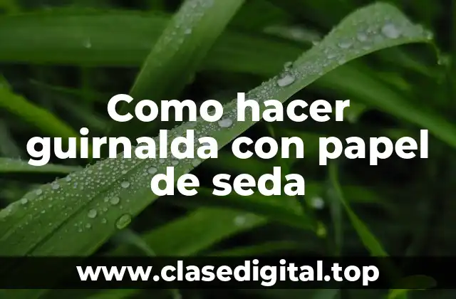 Como hacer guirnalda con papel de seda