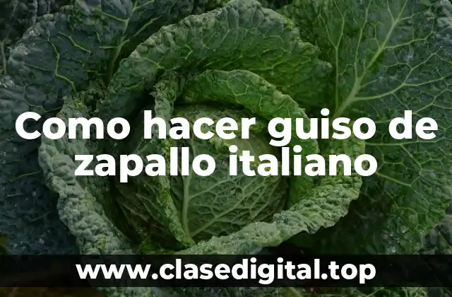 Como hacer guiso de zapallo italiano