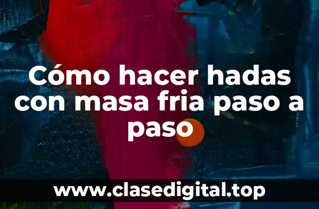 Cómo hacer hadas con masa fria paso a paso