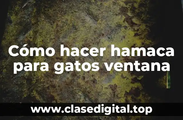 Cómo hacer hamaca para gatos ventana