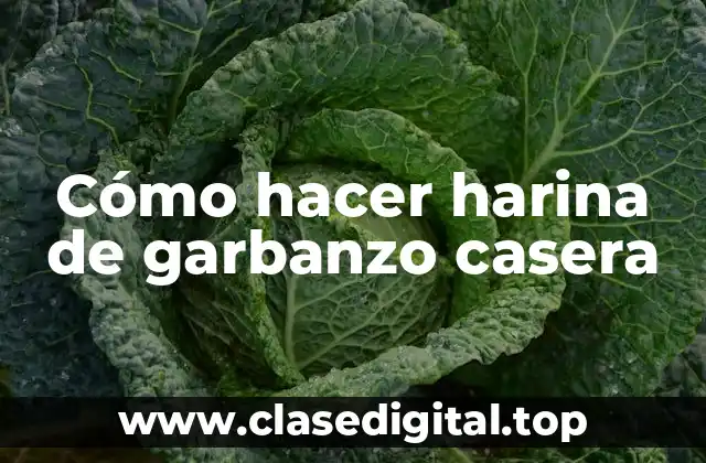 Cómo hacer harina de garbanzo casera