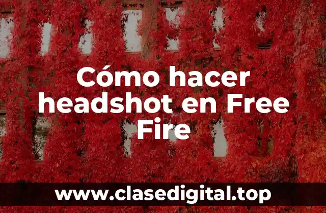¿Qué es un headshot en Free Fire?