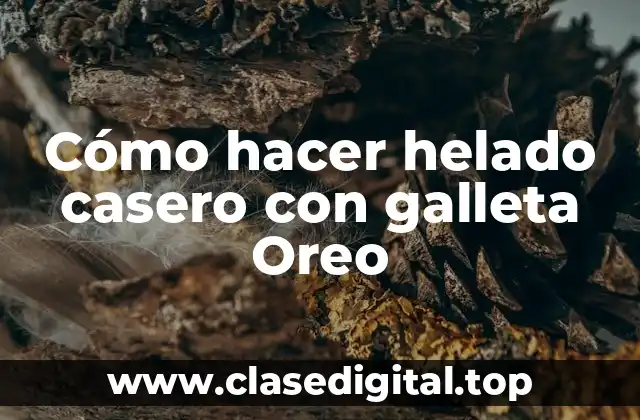 Cómo hacer helado casero con galleta Oreo
