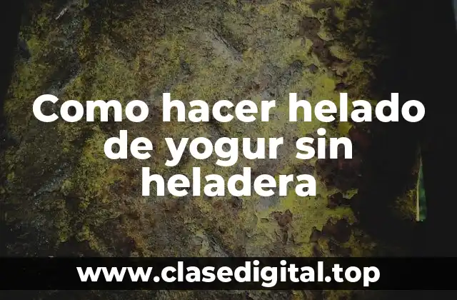 ¿Qué es el helado de yogur y para qué sirve?