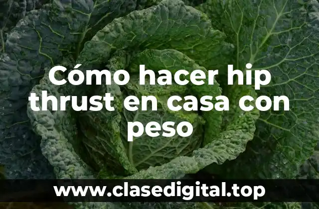 Cómo hacer hip thrust en casa con peso