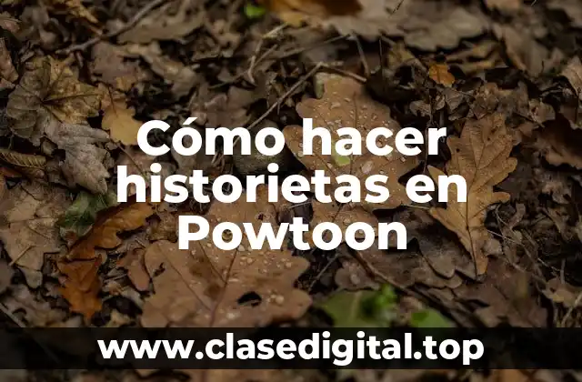 Cómo hacer historietas en Powtoon