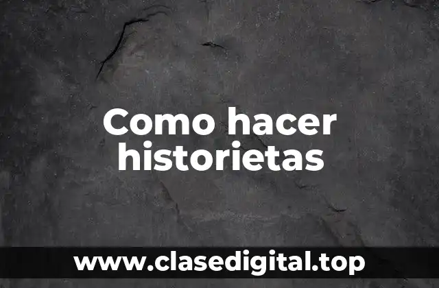 ¿Qué es una historieta?