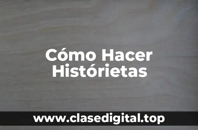 ¿Qué son las Histórietas?
