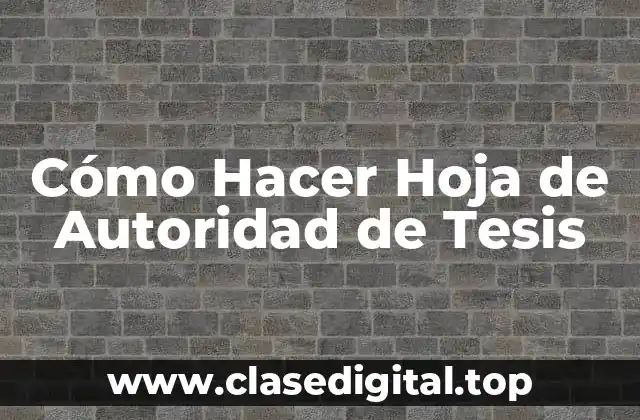 ¿Qué es una Hoja de Autoridad de Tesis?