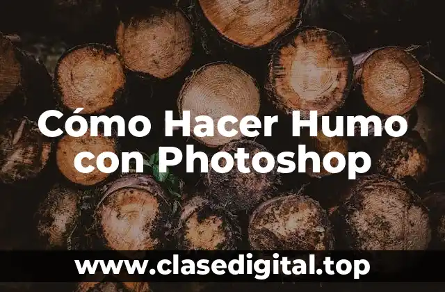 Cómo Hacer Humo con Photoshop
