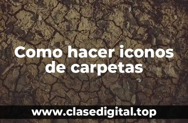 Como hacer iconos de carpetas