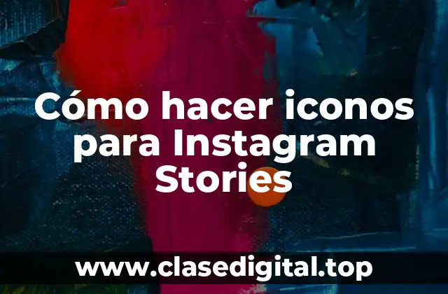Cómo hacer iconos para Instagram Stories