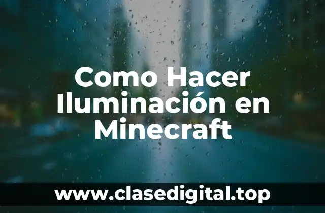 Como Hacer Iluminación en Minecraft