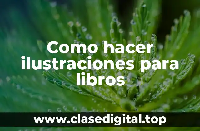 Como hacer ilustraciones para libros