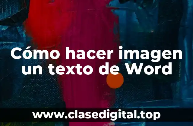 Cómo hacer imagen un texto de Word
