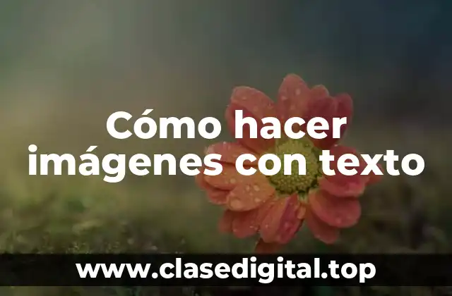 Cómo hacer imágenes con texto