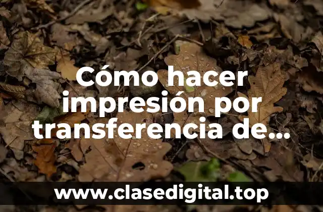 Cómo hacer impresión por transferencia de agua