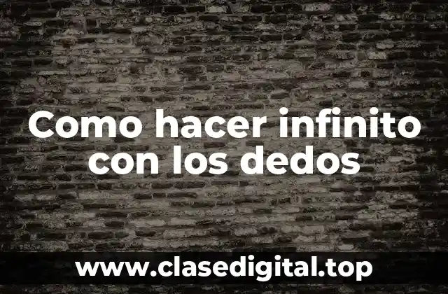 Qué es un Infinity Loop y cómo se hace con los dedos