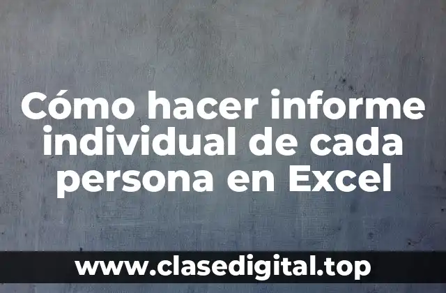 Informe individual de cada persona en Excel