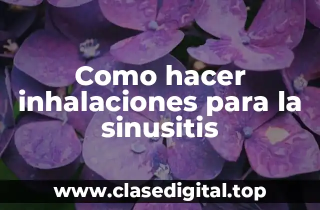 Como hacer inhalaciones para la sinusitis