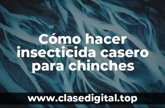 Cómo hacer insecticida casero para chinches