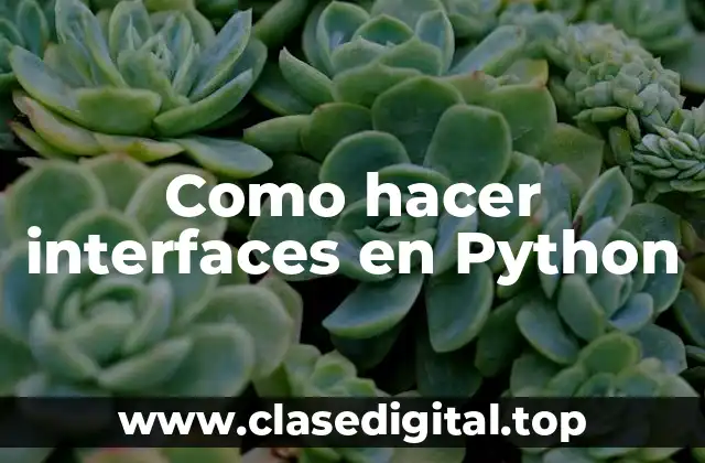 Como hacer interfaces en Python