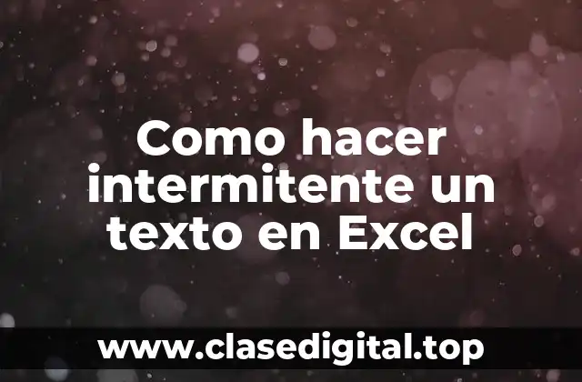 Hacer intermitente un texto en Excel