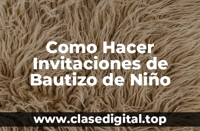 Como Hacer Invitaciones de Bautizo de Niño
