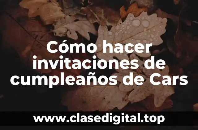 Cómo hacer invitaciones de cumpleaños de Cars
